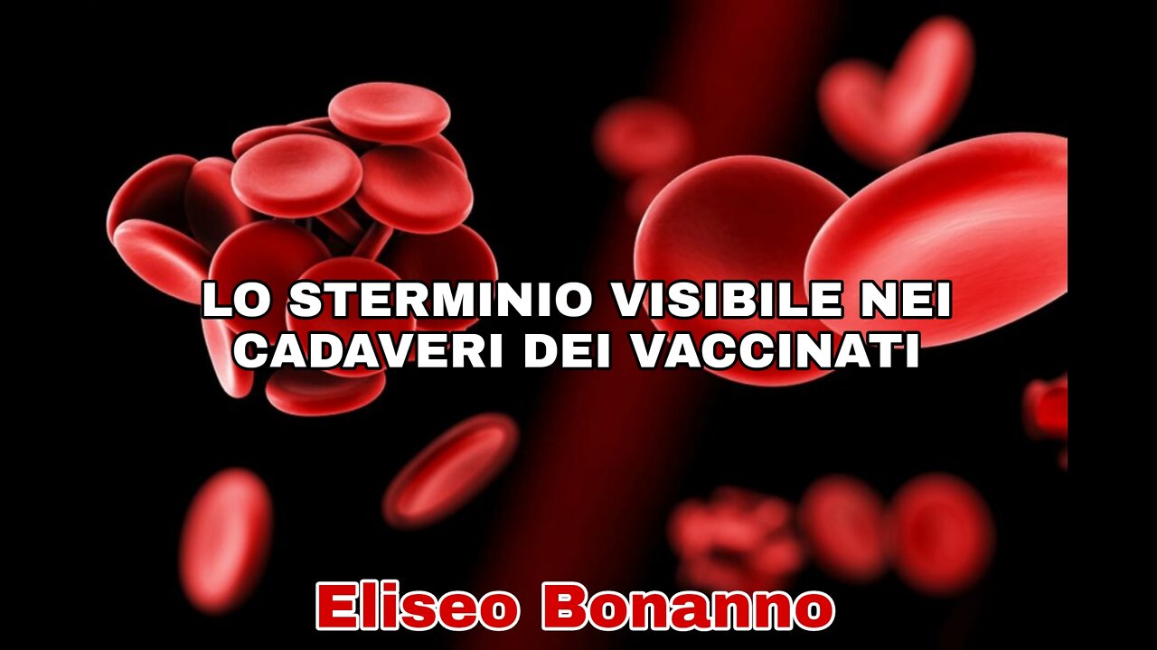 LO STERMINIO VISIBILE NEI CADAVERI DEI VACCINATI.