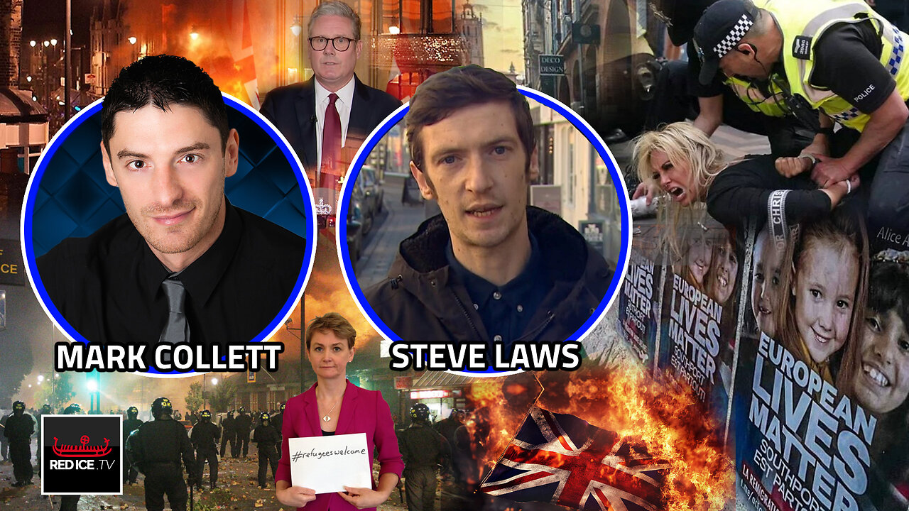 UK Riots: Race Chaos, Violence & Police State With Mark Collett & Steve Laws