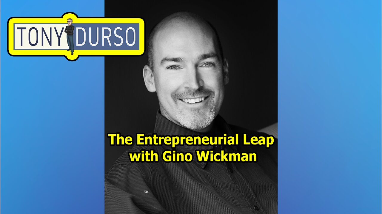 The Entrepreneurial Leap with Gino Wickman and Tony DUrso