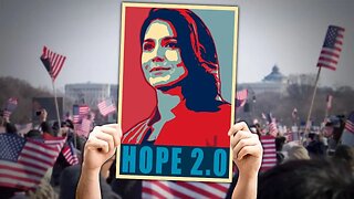 Tulsi Gabbard: Hope and Change 2.0