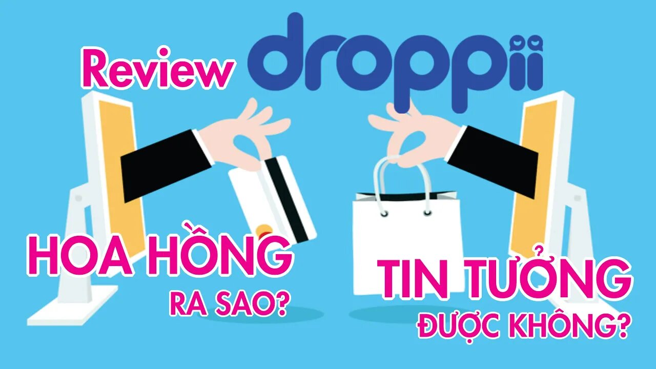 Review App Droppii có gì và Lợi nhuận hoa hồng ra sao có đáng tin cậy không?