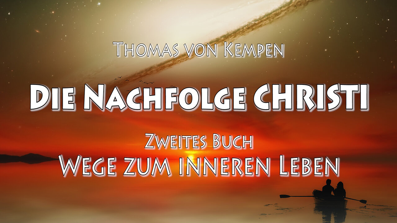 DIE NACHFOLGE CHRISTI - Thomas von Kempen - 2. BUCH - 5. Kapitel - ACHTEN AUF SICH SELBST