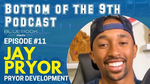 Bottom of the 9th Podcast | Jay Pryor | Episode #11