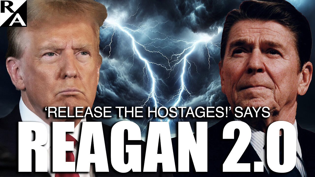 ‘Release the Hostages!’ Says REAGAN 2.0