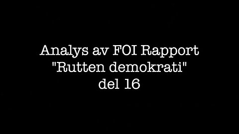 Gransknina av "Rutten demokrati" del 16