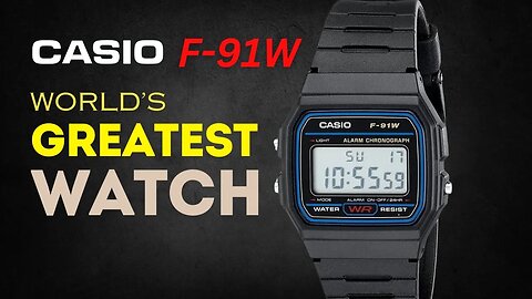 Casio F91W is the World's Greatest Watch ⏰💪 | Legendary Timepiece Revealed!