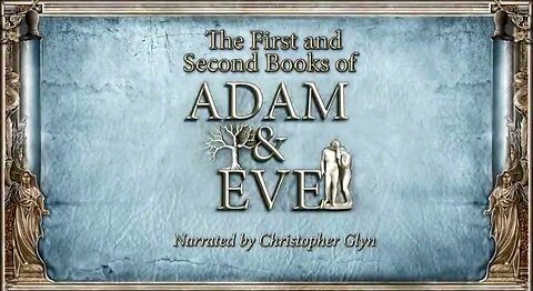 FIRST AND SECOND BOOKS OF ADAM AND EVE (THE CONFLICT WITH SATAN)🔥