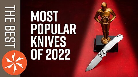 Most Popular New Knives of 2022 as Voted By You!