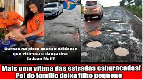 Mais uma vitima das estradas esburacadas! Pai de família deixa filho pequeno