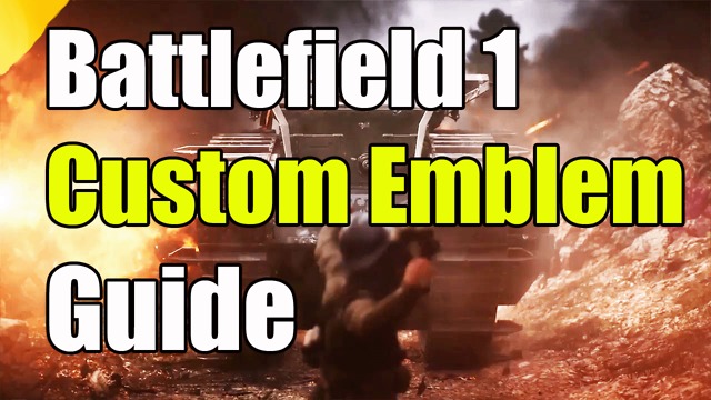 Battlefield 1 Custom Emblem Guide "How to get a Custom Emblem Battlefield 1"