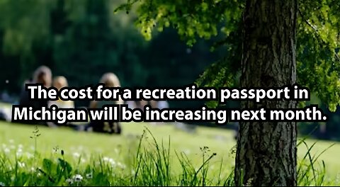 The cost for a recreation passport in Michigan will be increasing next month.