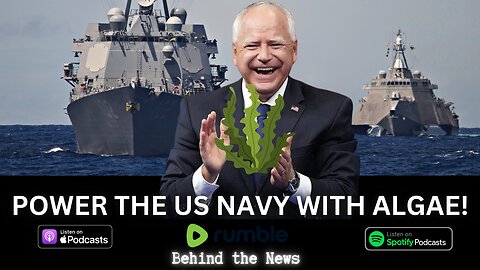 Tim Walz Wants to Power the US Navy With Algae!