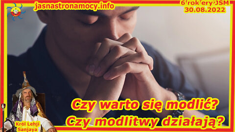 Czy warto się modlić? Czy modlitwy działają?