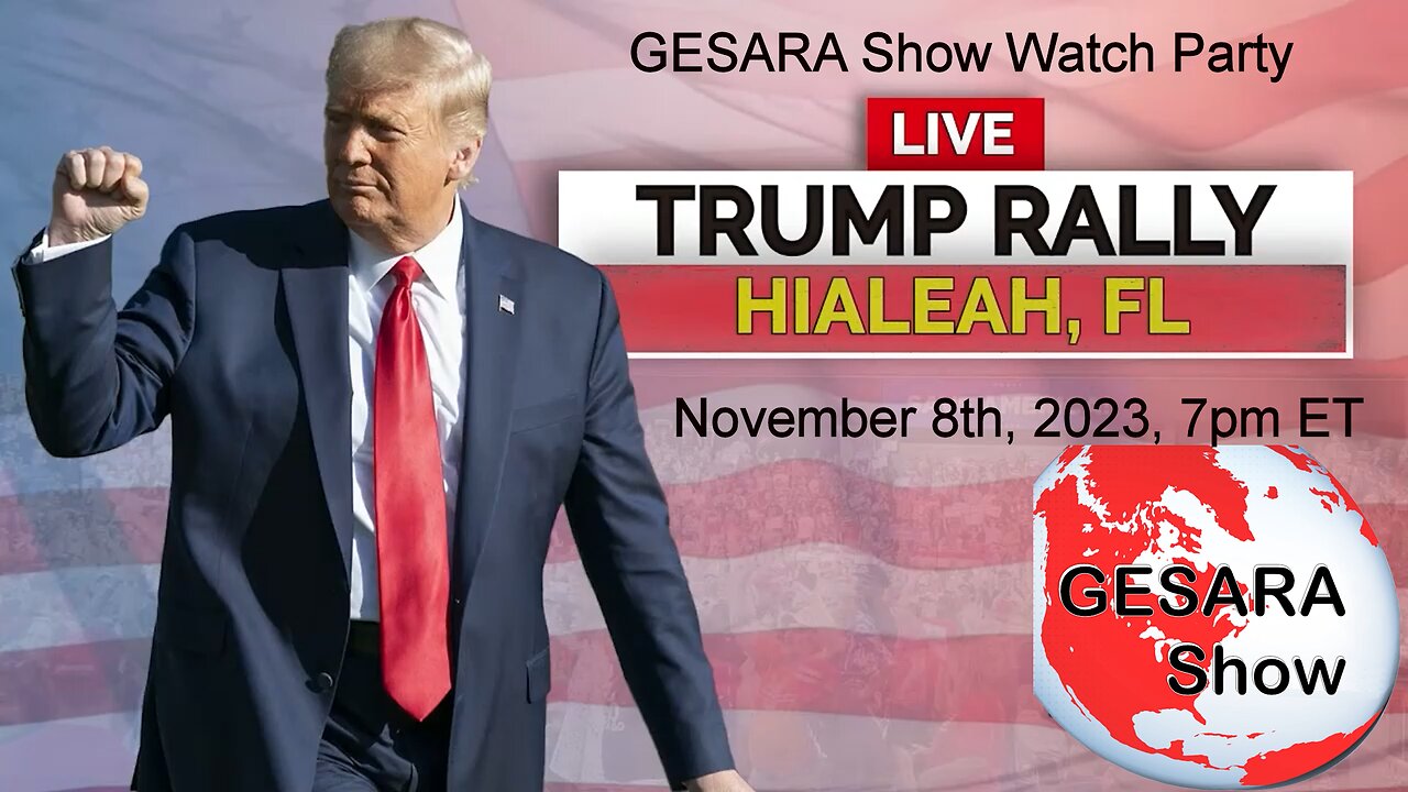 2023-11-08 GESARA Show Trump Watch Party