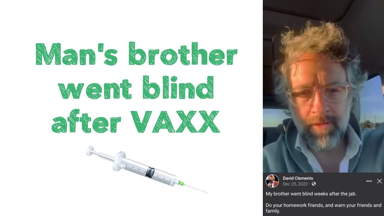 Man's brother went blind after VAXX 💉