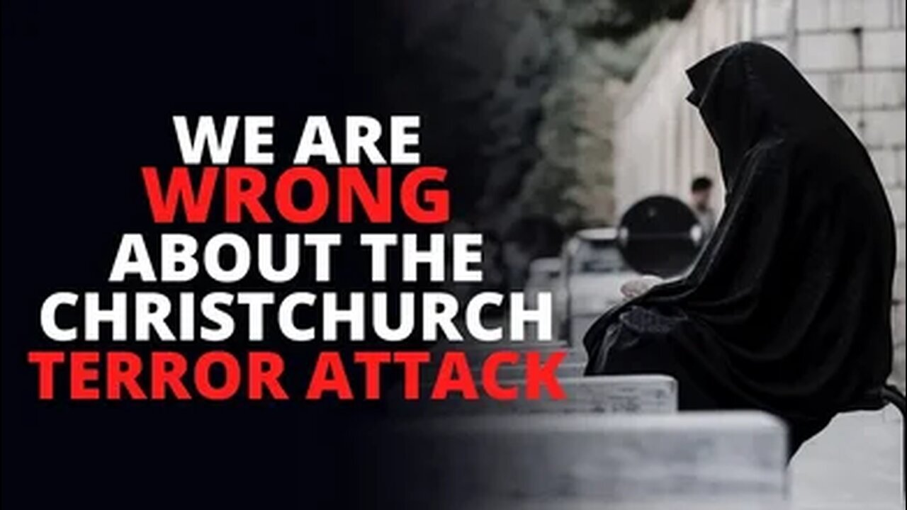 We are WRONG about the Christchurch Terror Attack