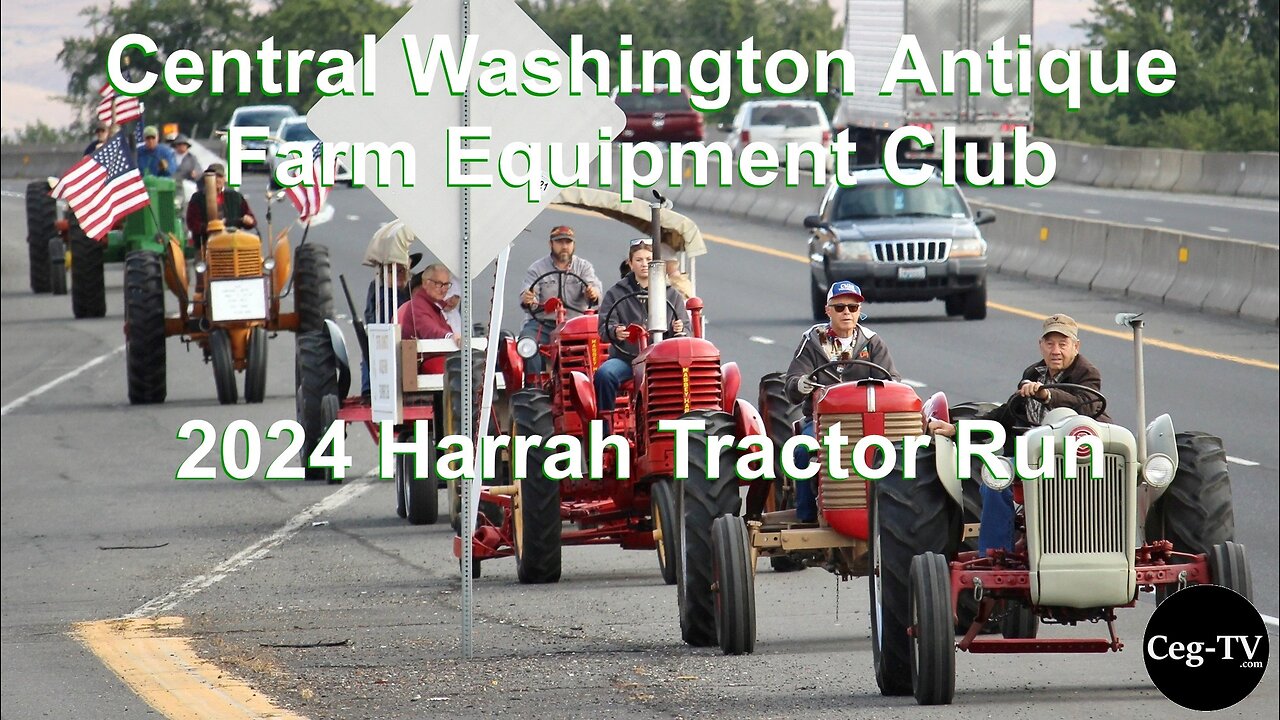 Central WA Antique Farm Equipment Club: 2024 Harrah Tractor Run