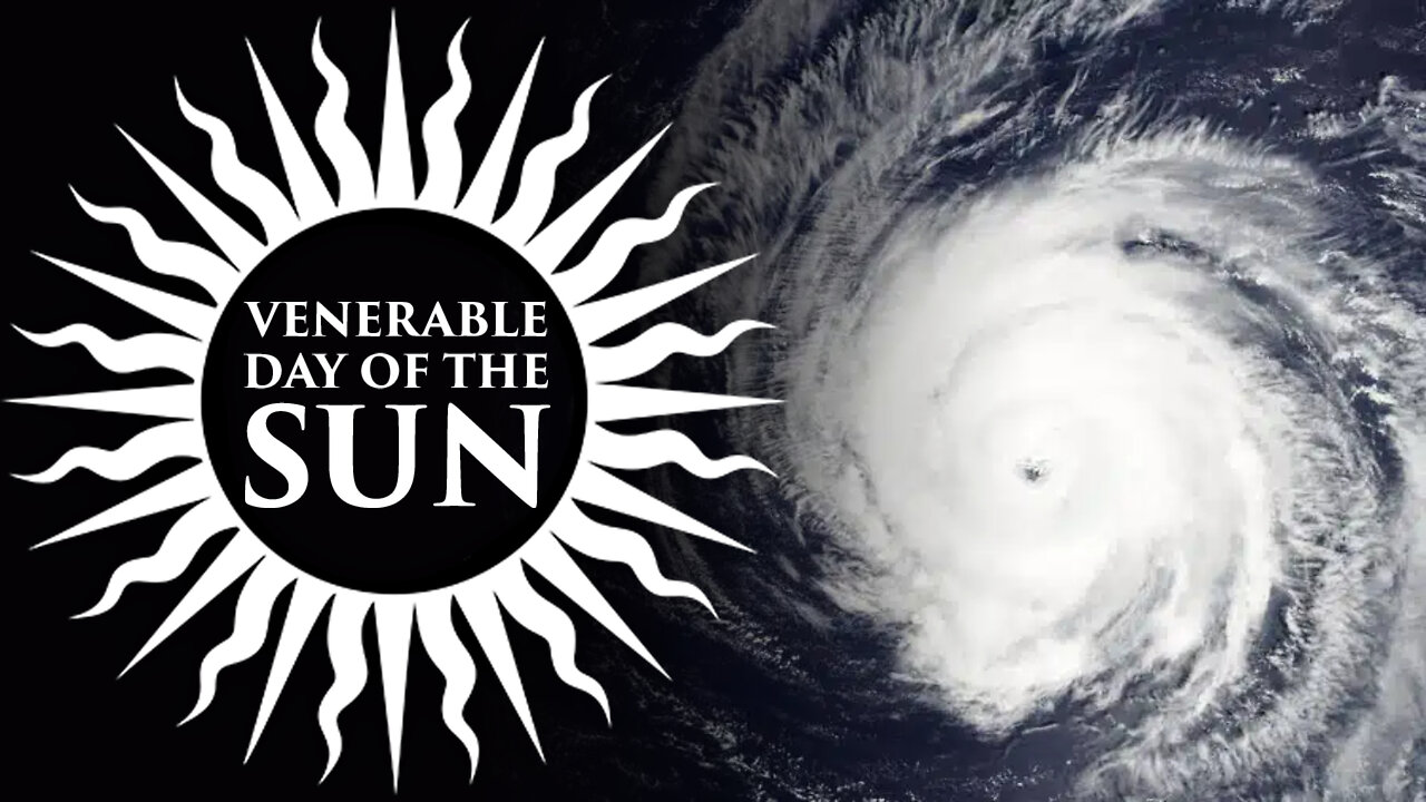 Venerable Day of the Sun #6: The Storm