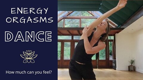 Energy orgasm dance