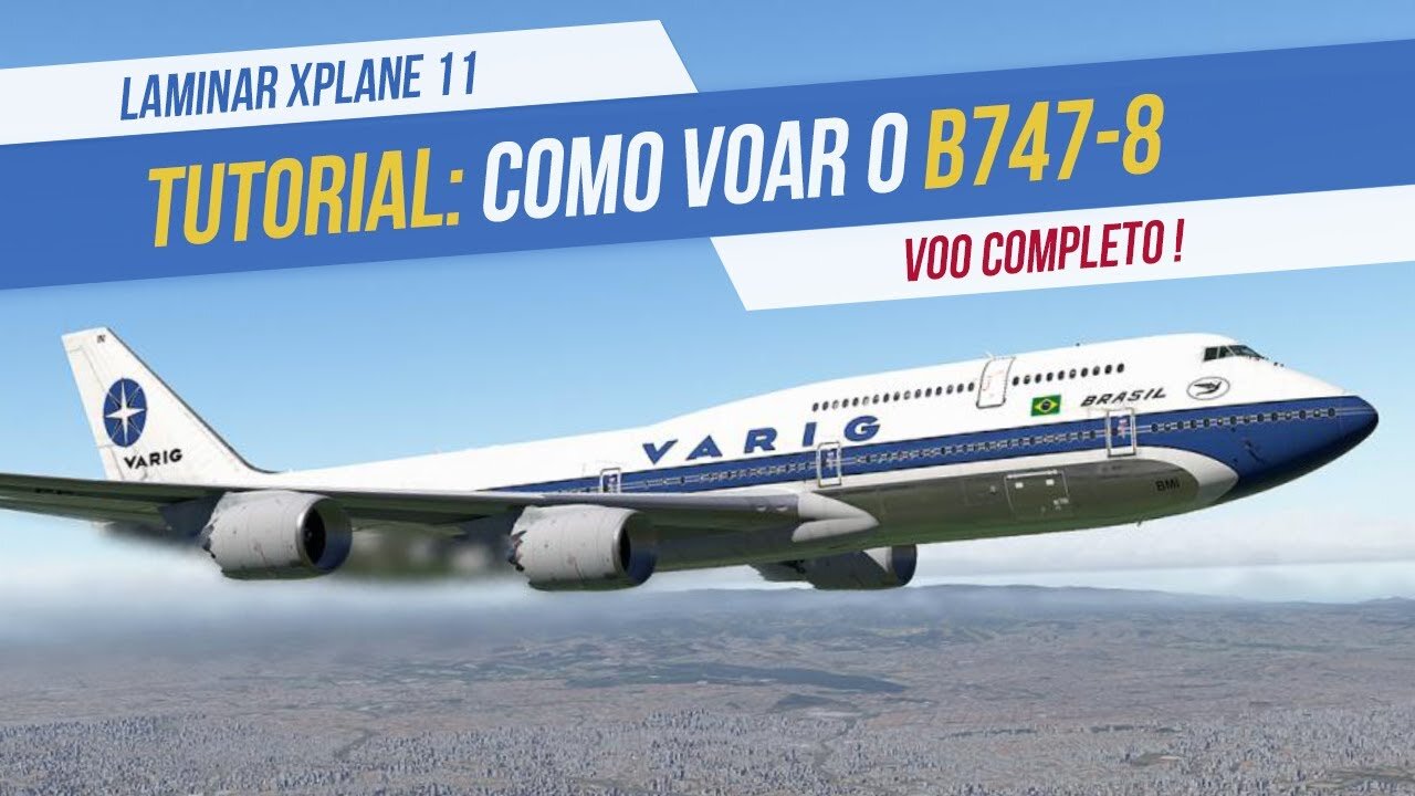 Tutorial B747-8i SSG - Voo Completo