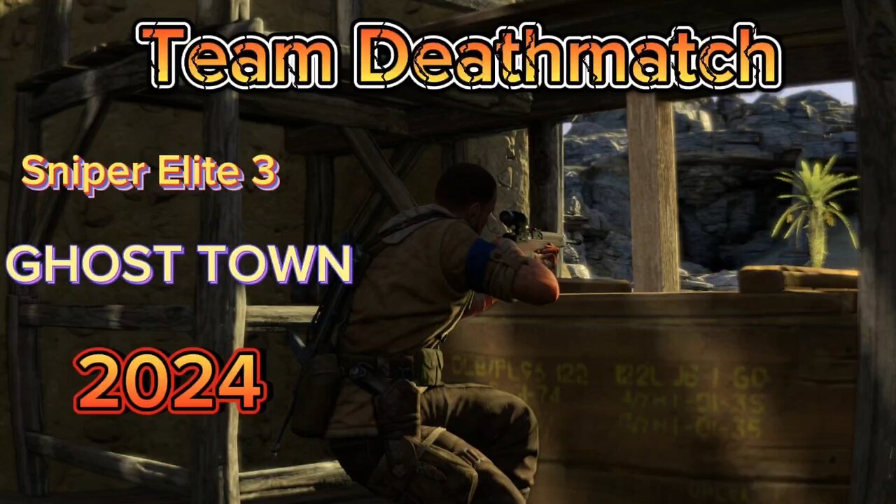 Sniper Elite 3 Team Deathmatch 2024: Ghost Town Showdown