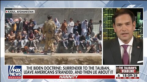 Rubio: Biden Afghanistan Failure Will Be One Of The Worst Catastrophes In Foreign Policy History