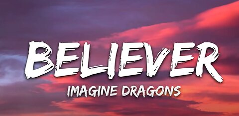 Imagine Dragons-Believer(lyrics)