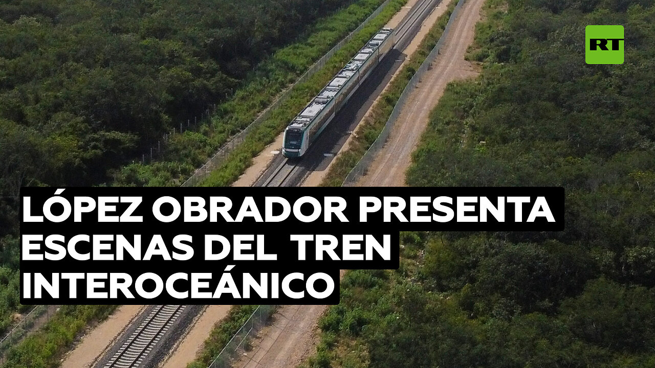 López Obrador presenta escenas del tren Interoceánico y supervisa otro tramo