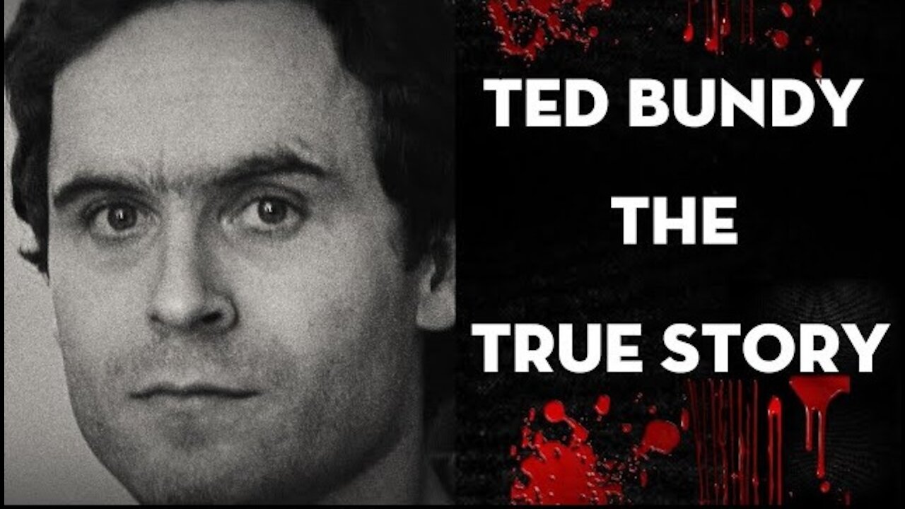 Ted Bundy the true story