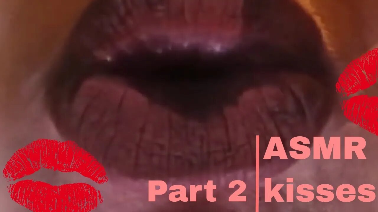 Ultimate Close up Kisses ASMR [POV] Part 2