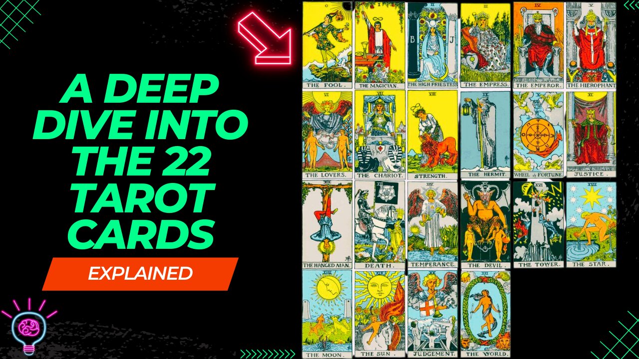 "A Deep Dive into the 22 Tarot Cards - Spiritual, Psychic, Physical, and Intellectual Insights"