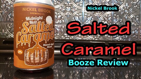 Nickel Brook Salted Caramel Stout Booze Review