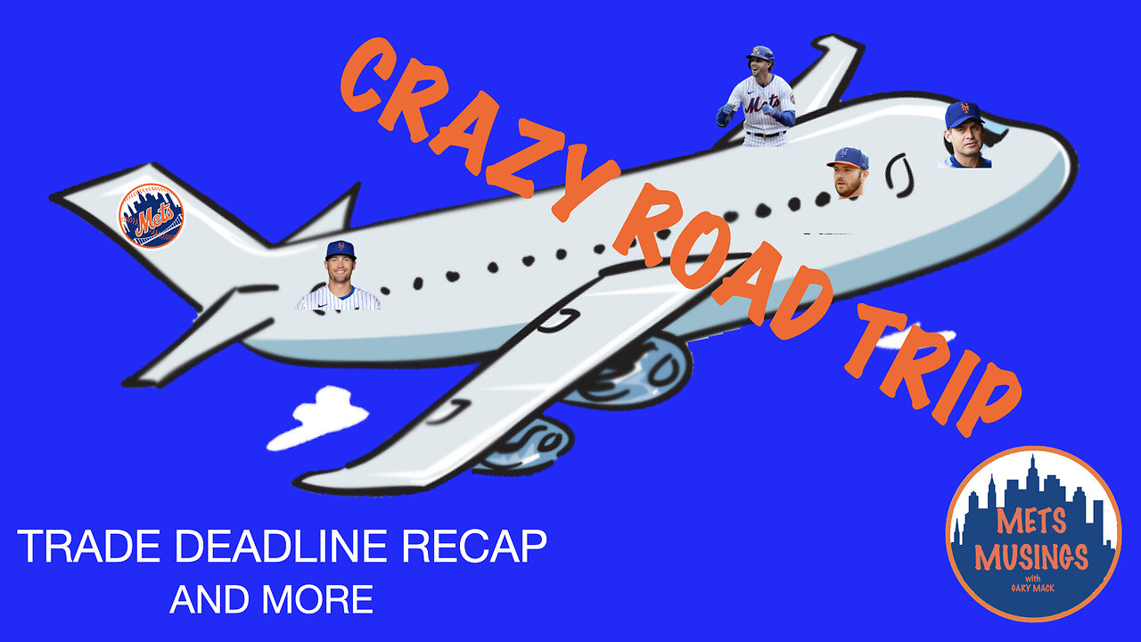 MetsMusings #547 - Crazy Road Trip