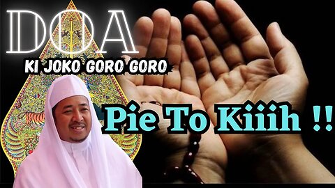 Doa Mustajabah - Ki Joko Goro Goro