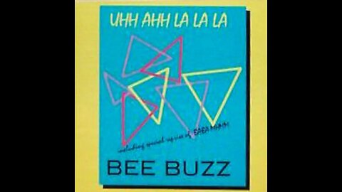 Bee Buzz- Uhh Ahh la la la (Extended mix)