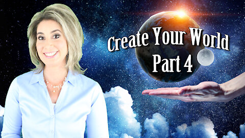 Create YOUR World Part 4