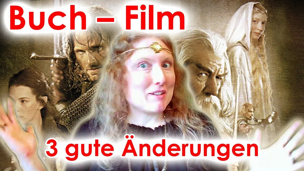 "Der Herr der Ringe": Was macht eine gute Verfilmung aus? (3 sinnvolle Abweichungen vom Buch)