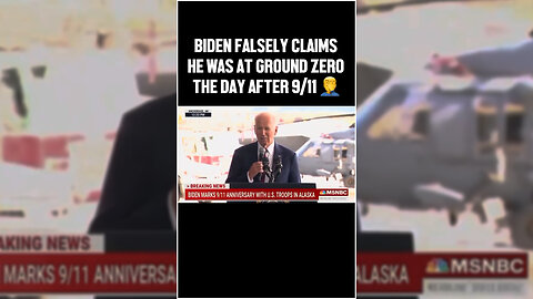 Joe Biden Falsely Claims He Wat At Ground Zero The Day After 9/11