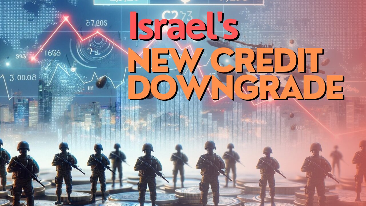 Economic Divide: Israel's New Credit Downgrade