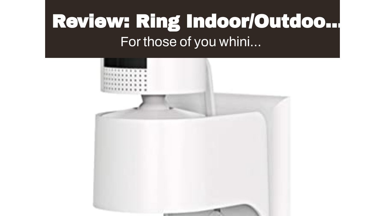 Review: Ring Indoor/Outdoor Pan-Tilt Mount for Stick Up Cam Plug-In, White (Power adapter and c...