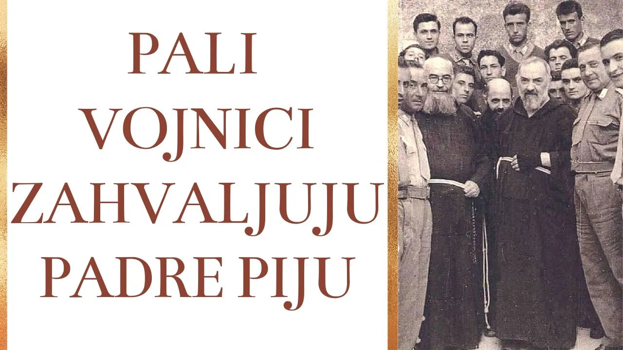 Pali vojnici zahvaljuju padre Piju