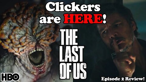 BEST Looking Zombie Show EVER?!? Clickers are Here! The Last of Us Episode 2 Review and Breakdown