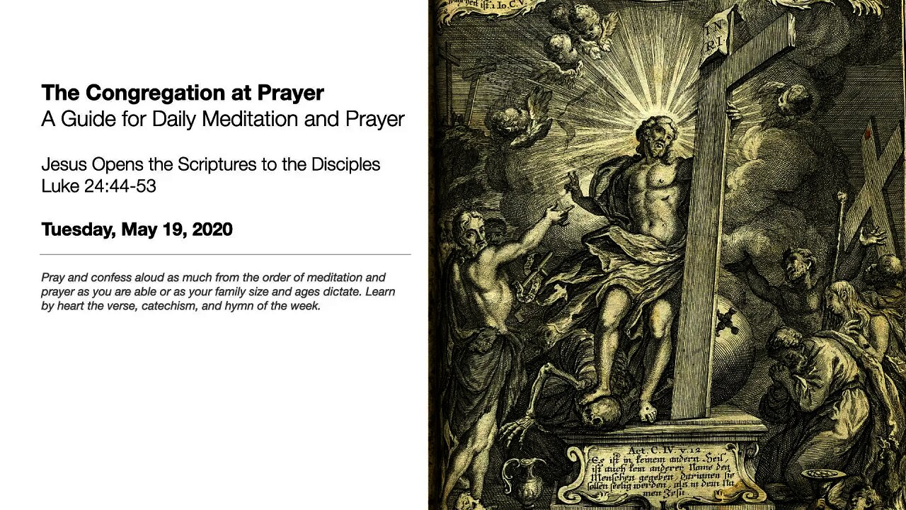 Jesus Opens the Scriptures to the Disciples - The Congregation at Prayer for May 20, 2020