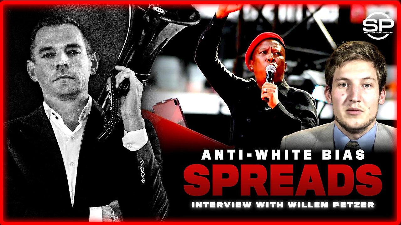Stew Peters Show - Blacks Persecuting Whites In South Africa