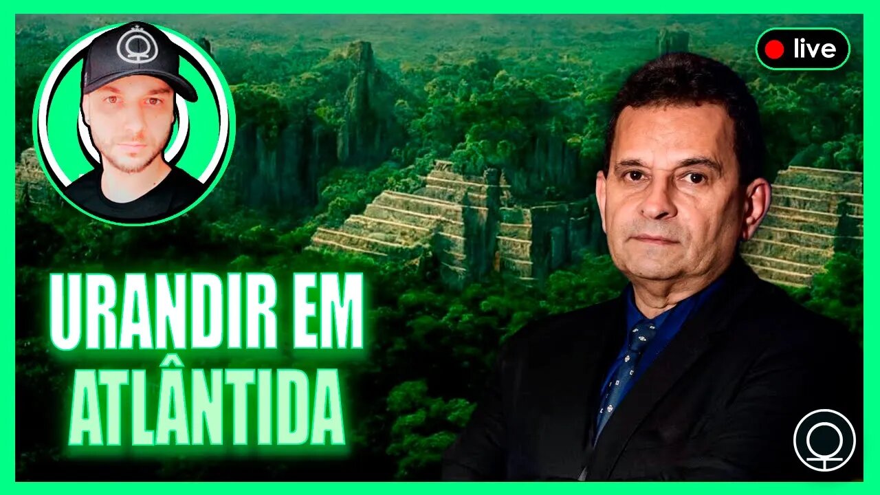 Provando: Atlântida futurista era aqui / Urandir no podcast Paranormal