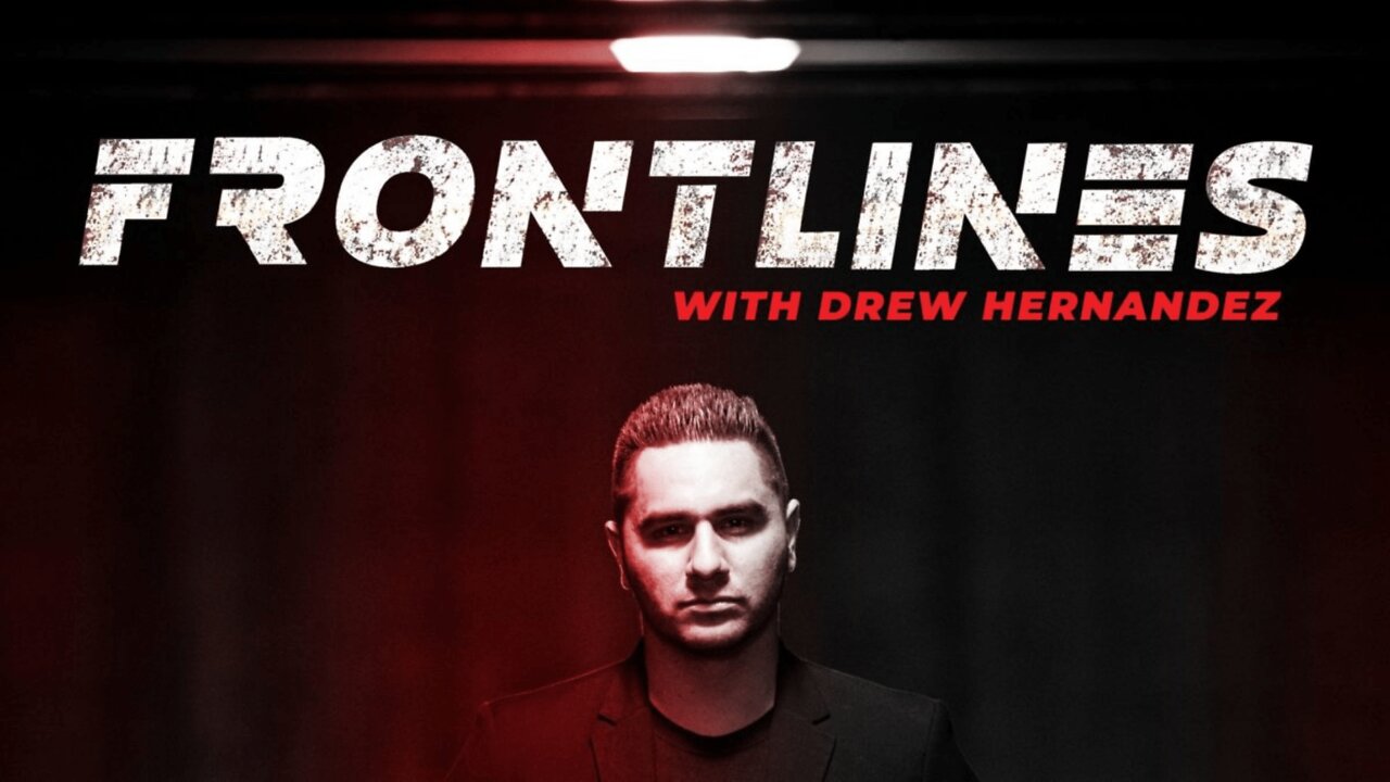 Frontlines with Drew Hernandez