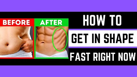 How to get in shape fast