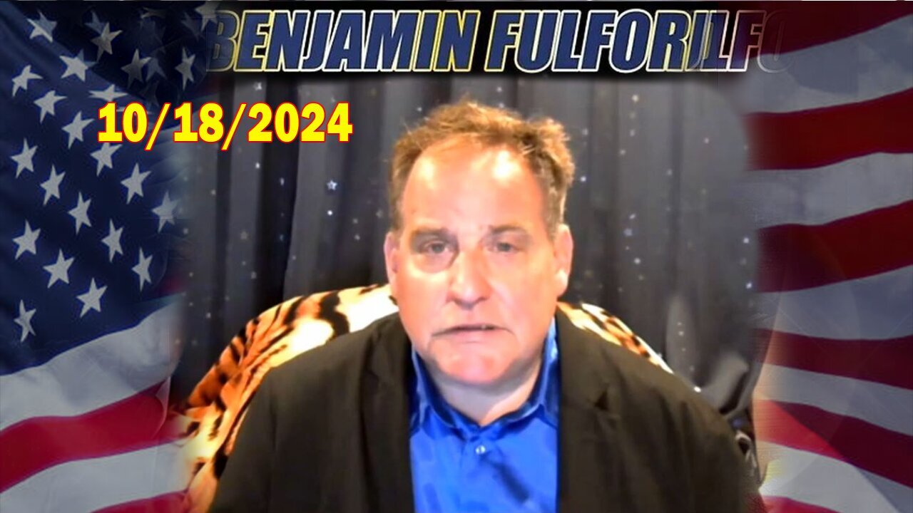 Benjamin Fulford Great Intel 10.18.24 ~ Q - White Hats Intel