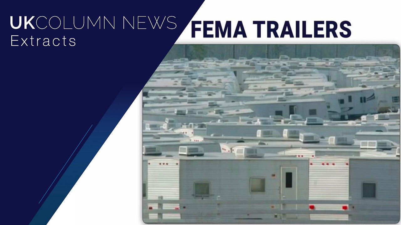 FEMA: Funnelling Emergency Money Away - UK Column News