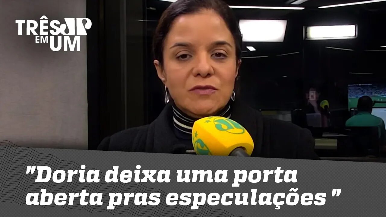 Vera Magalhães: "Doria deixa uma porta aberta pras especulações de que pode substituir Alckmin"